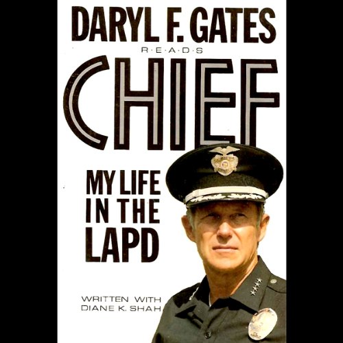 Chief: My Life in the LAPD