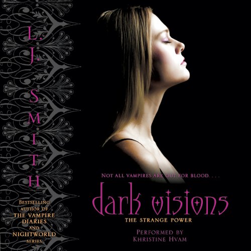 The Strange Power: Dark Visions, Book 1