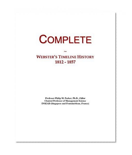 Complete: Webster's Timeline History, 1812 - 1857