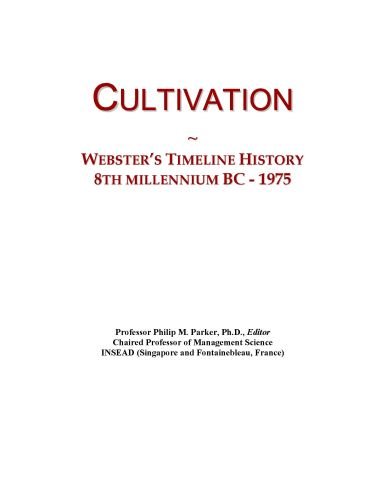 Cultivation: Webster's Timeline History, 8th millennium BC - 1975