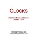 Clocks: Webster's Timeline History, 3000 BC - 2007