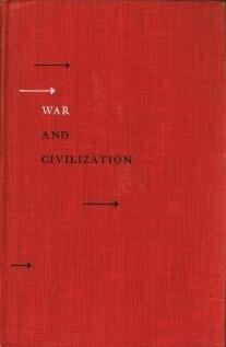War And Civilization - From A Study Of History