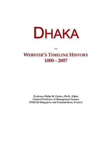 Dhaka: Webster's Timeline History, 1000 - 2007