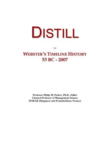 Distill: Webster's Timeline History, 53 BC - 2007