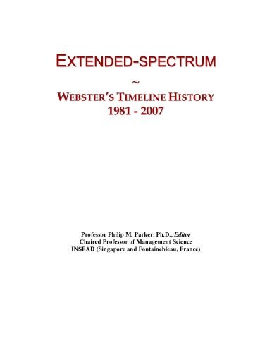 Extended-spectrum: Webster's Timeline History, 1981 - 2007