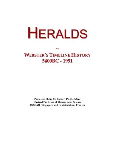 Heralds: Webster's Timeline History, 5400BC - 1951