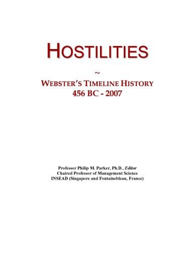 Hostilities: Webster's Timeline History, 456 BC - 2007