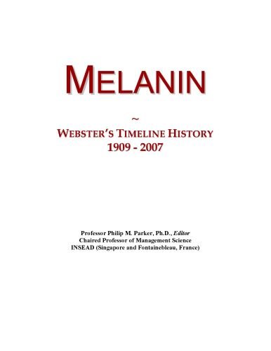Melanin: Webster's Timeline History, 1909 - 2007