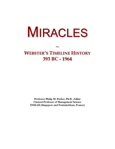 Miracles: Webster's Timeline History, 393 BC - 1964