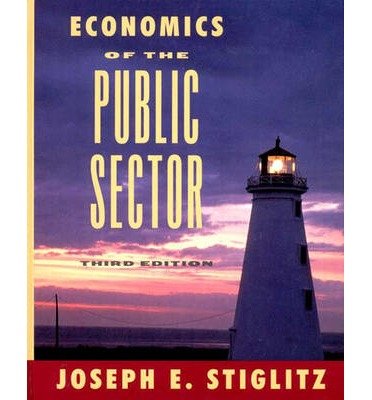 [(Economics of the Public Sector)] [Author: Joseph E. Stiglitz] published on (February, 2000)