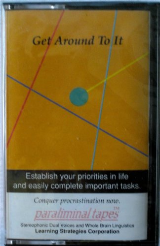 Get Around To It - Conquer Procrastination Now (Paraliminal Tapes)