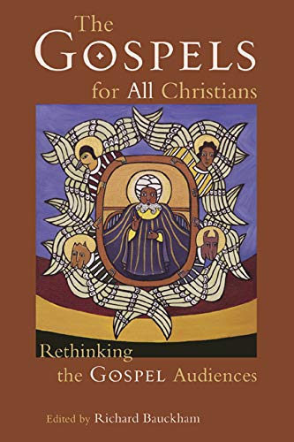 Book Cover The Gospels for All Christians: Rethinking the Gospel Audiences (New Testament Studies)