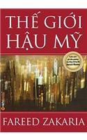 The Gioi Hau My = The Post-American World (Vietnamese Edition)