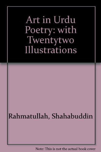 ART IN URDU POETRY WITH TWENTYTWO ILLUSTRATIONS