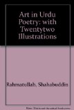 ART IN URDU POETRY WITH TWENTYTWO ILLUSTRATIONS