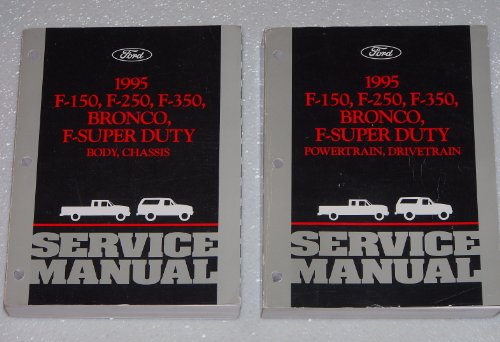 1995 F-150, F-250, F-350, Bronco, F-Super Duty Service Manual (2 Volume Set: Body, Chassis and Powertrain, Drivetrain)