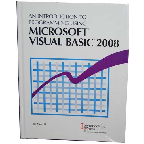 An Introduction to Programming Using Microsoft Visual Basic 2008