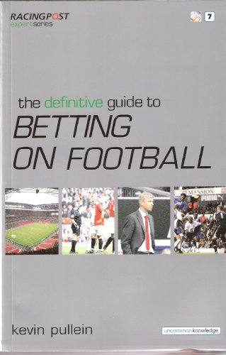 Definitive Guide to Betting on Football