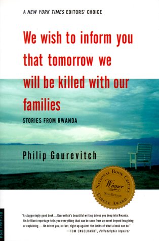 We Wish to Inform You That Tomorrow We Will Be Killed with Our Families: Stories from Rwanda (Bestselling Backlist)