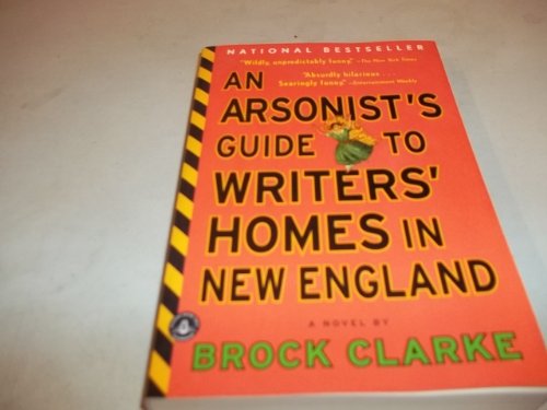 An Arsonist's Guide to Writers' Homes in New England