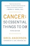 Cancer: 50 Essential Things to Do: Third Edition