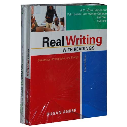 Real Writing with Readings: Sentences, Paragraphs, Essays (Custom Edition for Palm Beach Community College, ENC 0001, ENC 0010, Includes Study & Reference Guides)