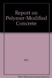 Report on Polymer-Modified Concrete