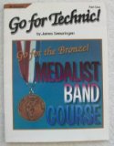 Go for Technic! Part 1 for Bb Clarinet (the Bronze! Medalist Band Course)