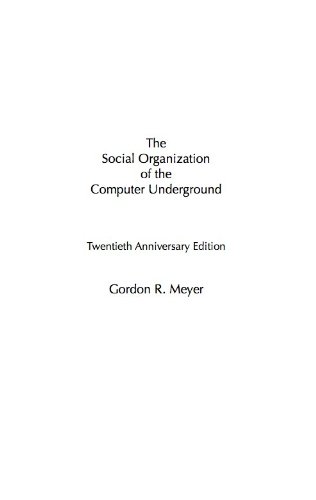 The Social Organization of the Computer Underground