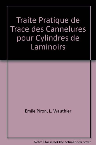 Traite Pratique de Trace des Cannelures pour Cylindres de Laminoirs