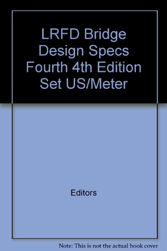 LRFD Bridge Design Specs Fourth 4th Edition Set US/Meter