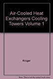Air-Cooled Heat Exchangers Cooling Towers Volume 1
