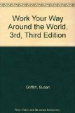 Work Your Way Around the World, 3rd, Third Edition