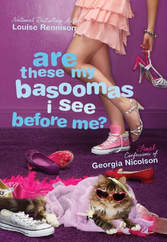 Are These My Basoomas I See Before Me? (Confessions of Georgia Nicolson Book 10)