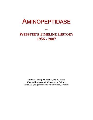Aminopeptidase: Webster's Timeline History, 1956 - 2007