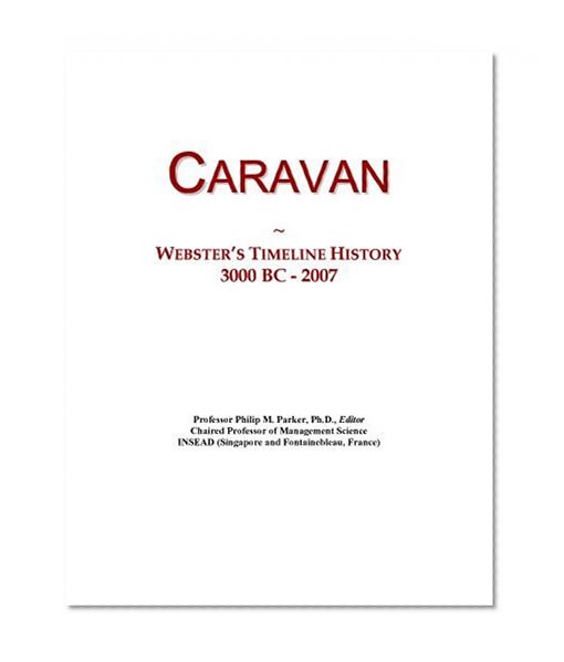 Caravan: Webster's Timeline History, 3000 BC - 2007