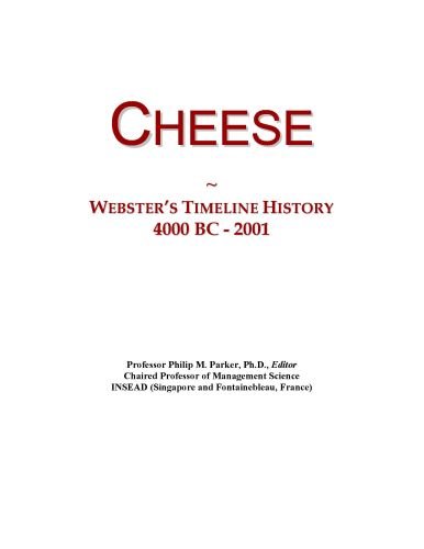 Cheese: Webster's Timeline History, 4000 BC - 2001