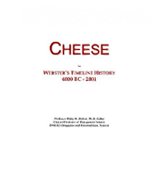 Cheese: Webster's Timeline History, 4000 BC - 2001