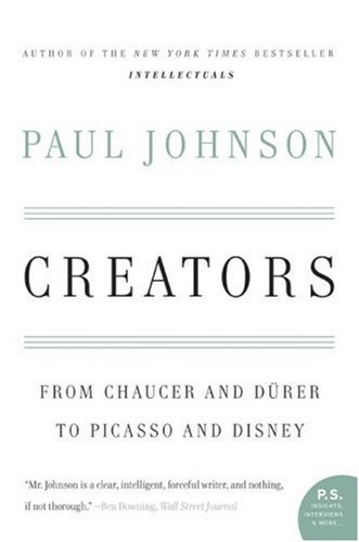 Creators: From Chaucer and Durer to Picasso and Disney (P.S.)