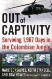 Out of Captivity: Surviving 1,967 Days in the Colombian Jungle