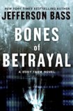 Bones of Betrayal: A Body Farm Novel