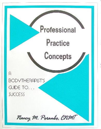 Professional Practice Concepts: a Bodytherapist's Guide to Success