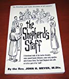 The Shepherd's Staff, A Devotional Study of the Twelve Disciples, Some Named Female Followers, Some Early Apostles, and of Jesus Christ, The Good Shepherd Who Calls Us to Be a Part of His "Staff"