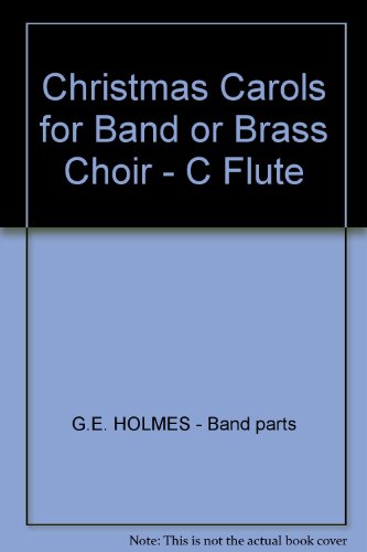 Christmas Carols for Band or Brass Choir - C Flute