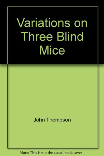 Variations on Three Blind Mice