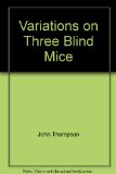 Variations on Three Blind Mice
