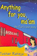 Anything for You, Ma'am - An IITian's Love Story