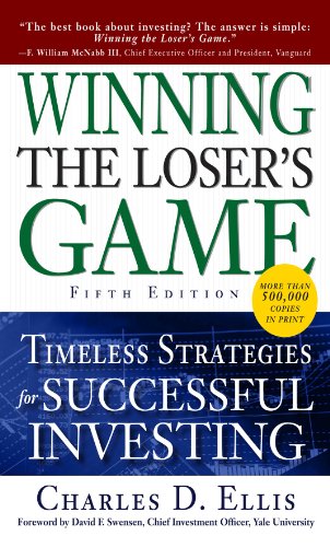 Winning the Loser's Game, Fifth Edition: Timeless Strategies for Successful Investing: Timeless Strategies for Successful Investing