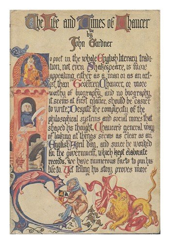The life & times of Chaucer / by John Gardner ; ornaments by J. Wolf