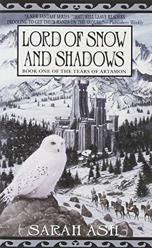 By Sarah Ash Lord of Snow and Shadows: Book One of The Tears of Artamon (First Thus) [Mass Market Paperback]
